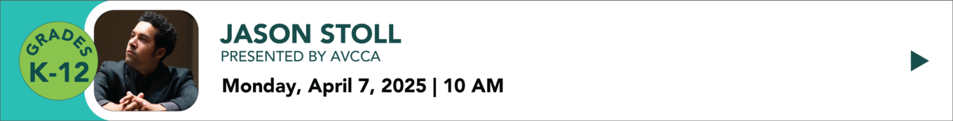 Jason stoll presented by AVCCA Monday April 7th 20/20 5:10 AM grades K through 12 click to learn more