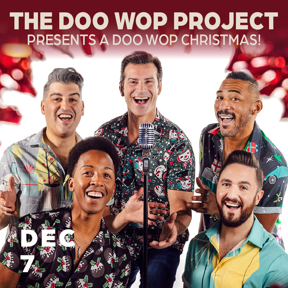 The Doo wop project presents a doo-wop Christmas December 7th